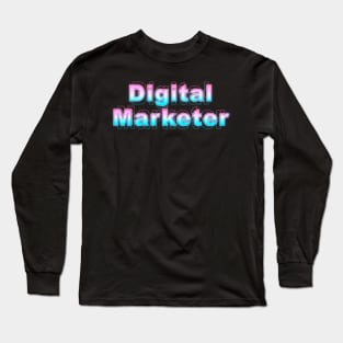 Digital Marketer Long Sleeve T-Shirt